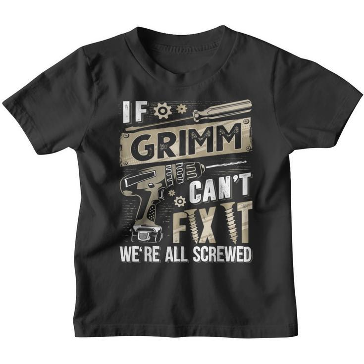 Grimm Family Name If Grimm Can't Fix It Youth T-shirt