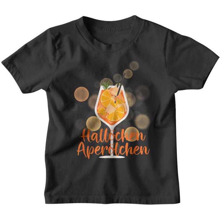 Hallöchen Aperölchen Spritz Party Fancy Dress Kinder Tshirt