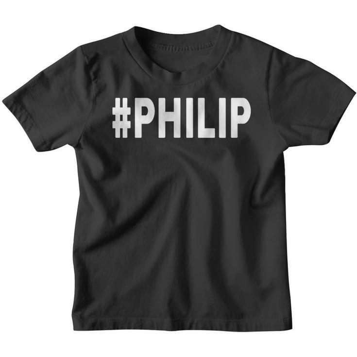 Hashtag Philip Name Philip Kinder Tshirt