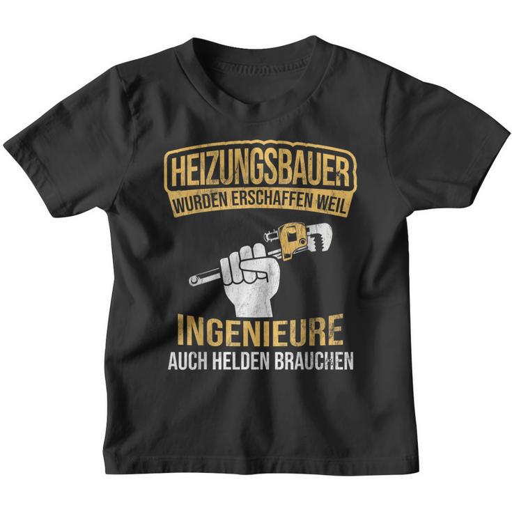 Heizungsbauer Herden Der Ingenieure Heater Building Kinder Tshirt