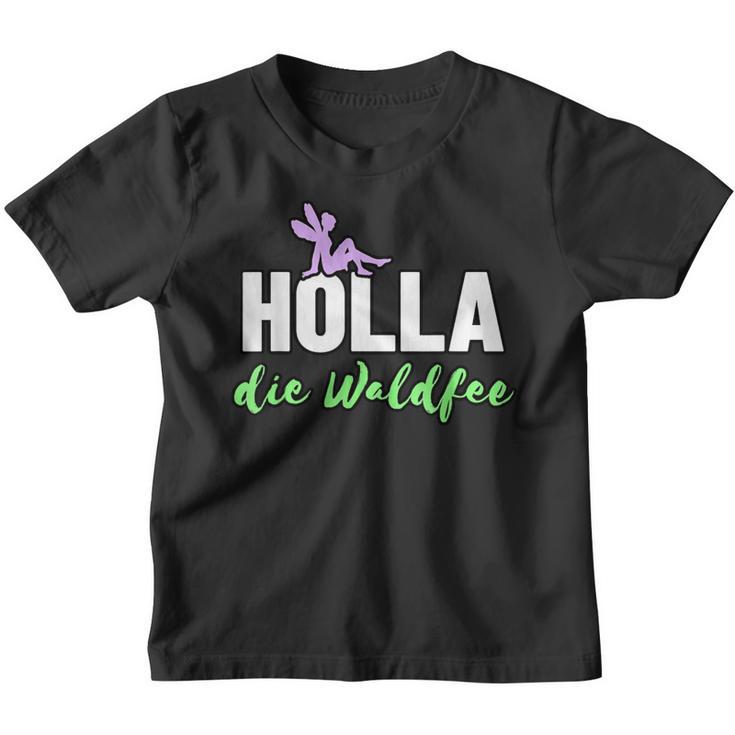 Holla Die Waldfee Kinder Tshirt