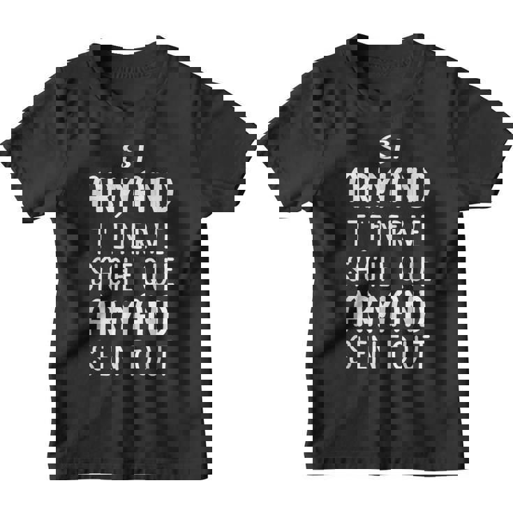 Homme Drôle Cadeau Humoristique Pour Prénom Armand Youth T-shirt