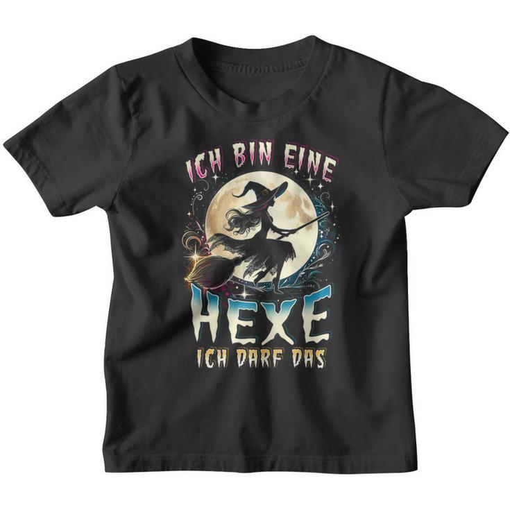 Ich Bin Eine Hexe Ich Darf Das Lustiges Hexen Ich Kinder Tshirt