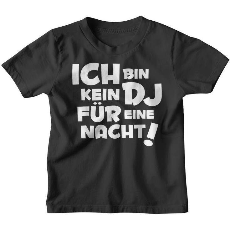 Ich Bin Kein Dj Für Eine Nacht Kinder Tshirt