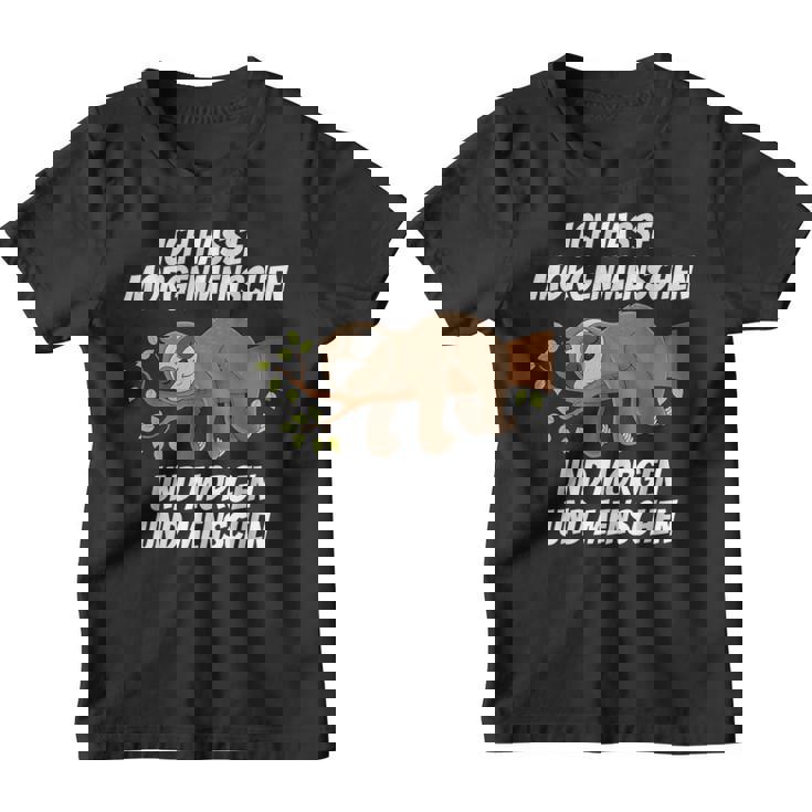 Ich Hasse Morgenmenschschen Und Morgen & Menschen Morgenmuffel I Hasse Kinder Tshirt