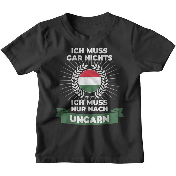 “Ich Muss Nur Nach Ungar” Kinder Tshirt