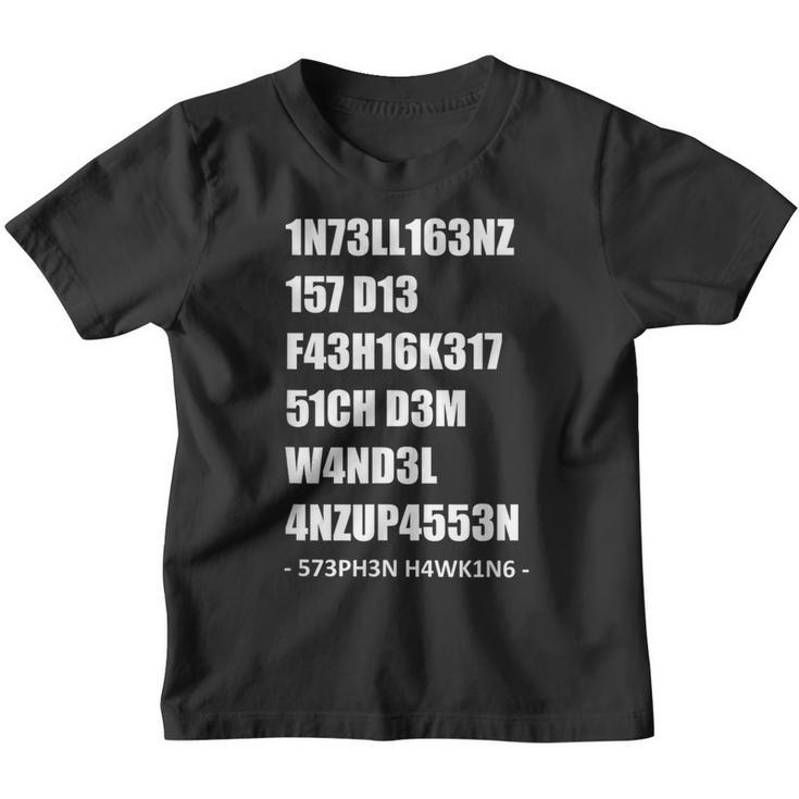 Intelligenz 1337 Leet Stephen William Hawking Quote Kinder Tshirt