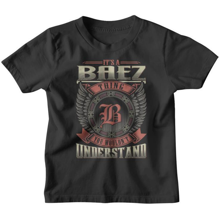 It's A Baez Thing You Wouldn't Understand Family Name Youth T-shirt