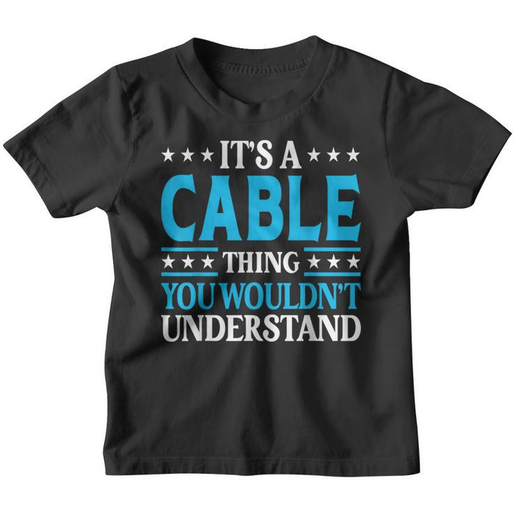 It's A Cable Thing Surname Team Family Last Name Cable Youth T-shirt