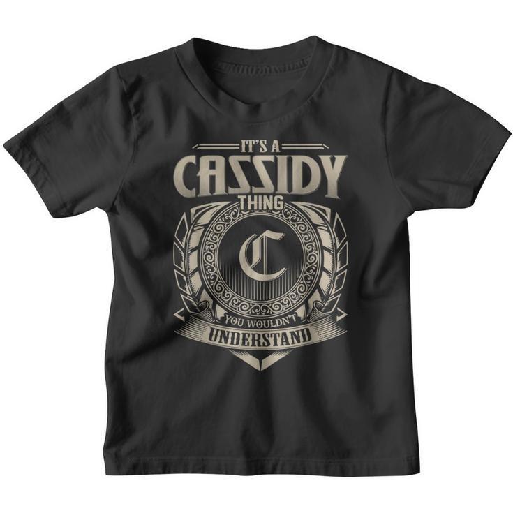 It's A Cassidy Thing You Wouldn't Understand Name Vintage Youth T-shirt