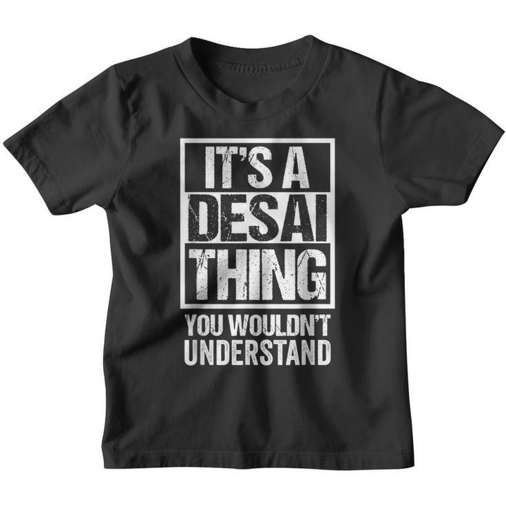 It's A Desai Thing You Wouldn't Understand Family Name Youth T-shirt