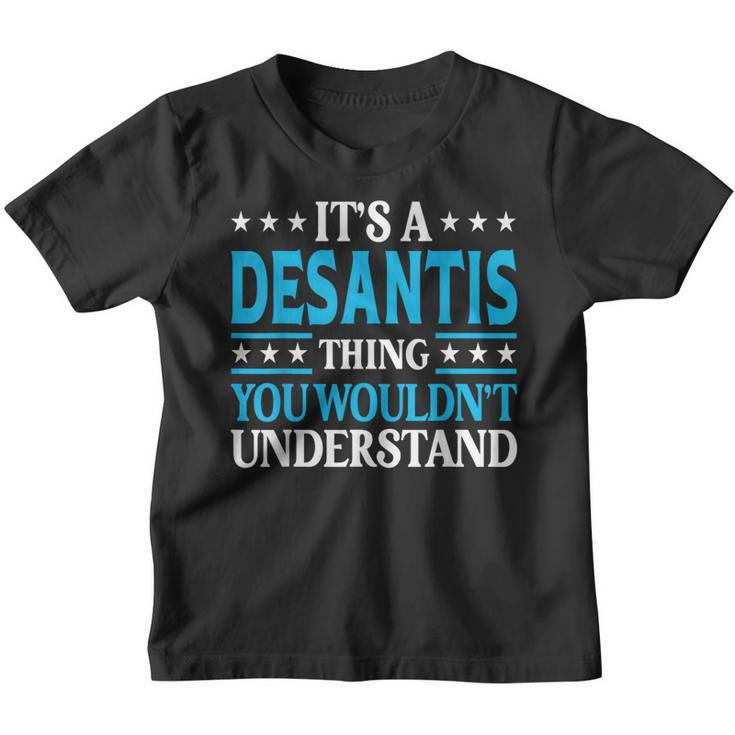 It's A Desantis Thing Surname Family Last Name Desantis Youth T-shirt