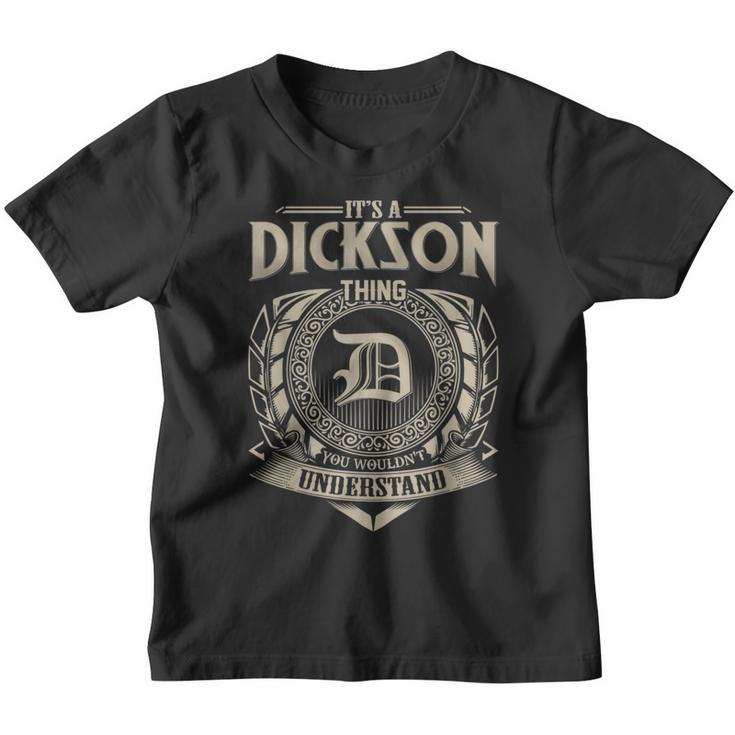 It's A Dickson Thing You Wouldn't Understand Name Vintage Youth T-shirt