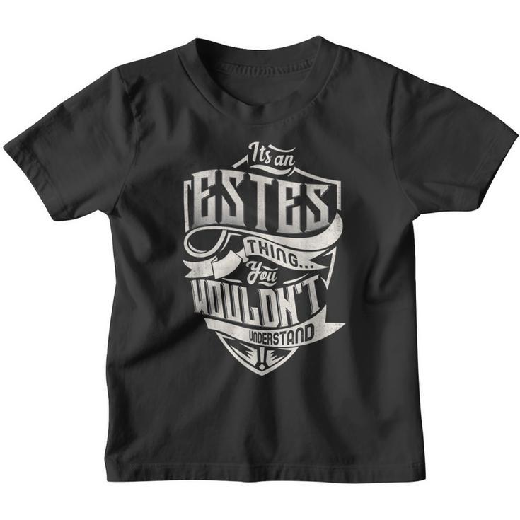 It's An Estes Thing You Wouldn't Understand Classic Name Youth T-shirt