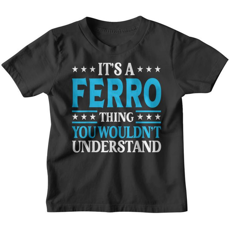 It's A Ferro Thing Surname Team Family Last Name Ferro Youth T-shirt