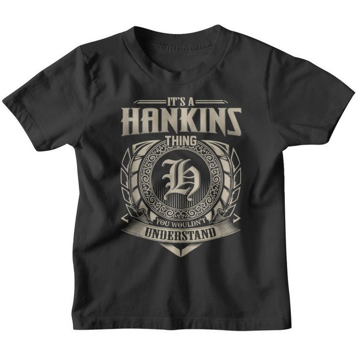 It's A Hankins Thing You Wouldn't Understand Name Vintage Youth T-shirt