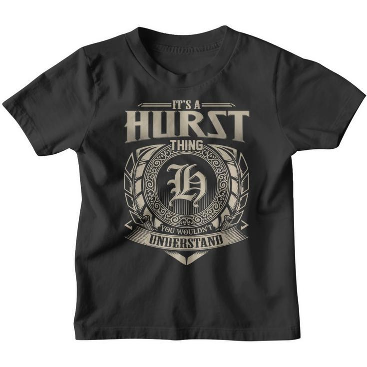It's A Hurst Thing You Wouldn't Understand Name Vintage Youth T-shirt