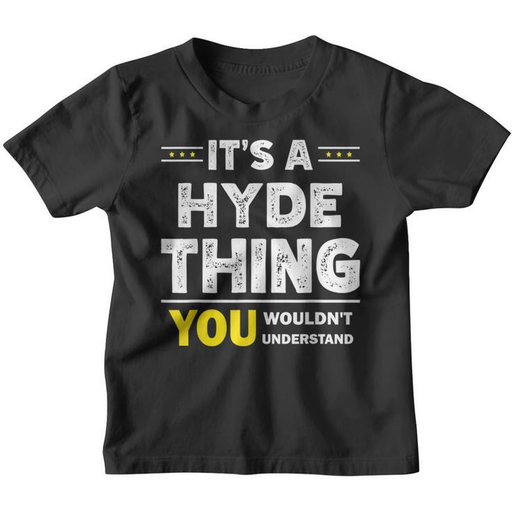 It's A Hyde Thing You Wouldn't Understand Family Name Youth T-shirt