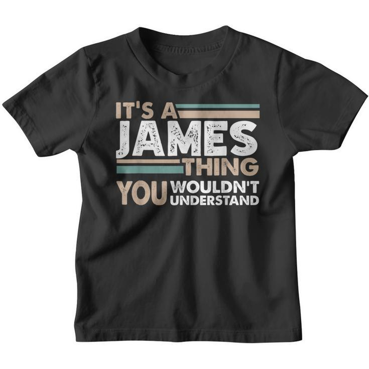 It's A James Thing You Wouldn't Understand Family Name Youth T-shirt