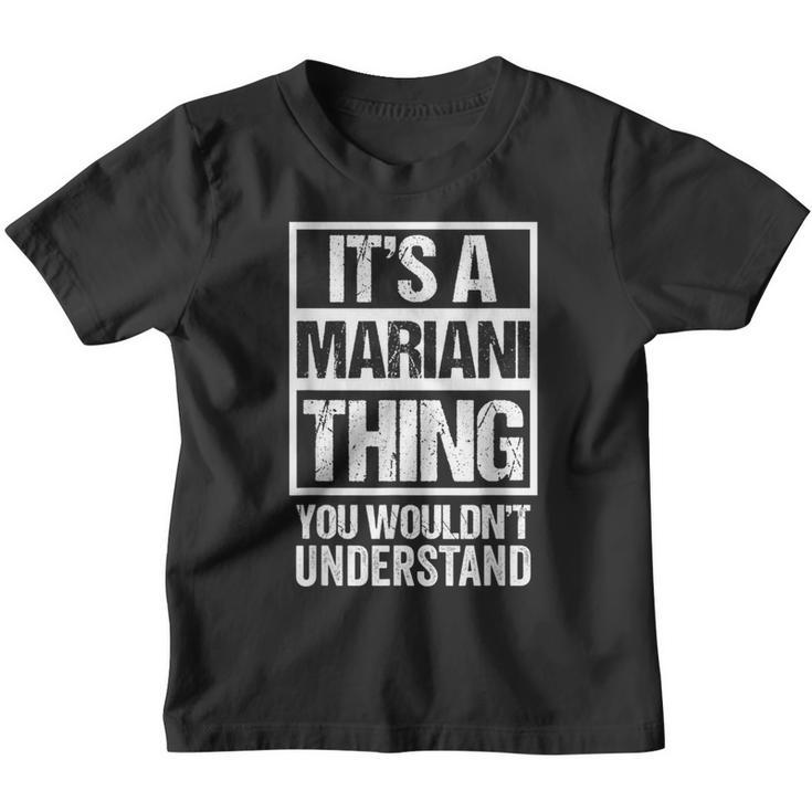 It's A Mariani Thing You Wouldn't Understand Family Name Youth T-shirt