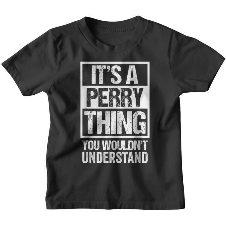 It's A Perry Thing You Wouldn't Understand Family Name Youth T-shirt