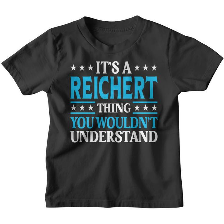 It's A Reichert Thing Surname Family Last Name Reichert Youth T-shirt