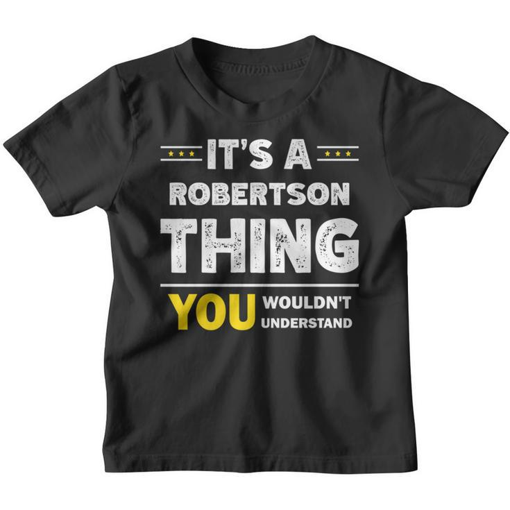It's A Robertson Thing You Wouldn't Understand Family Name Youth T-shirt
