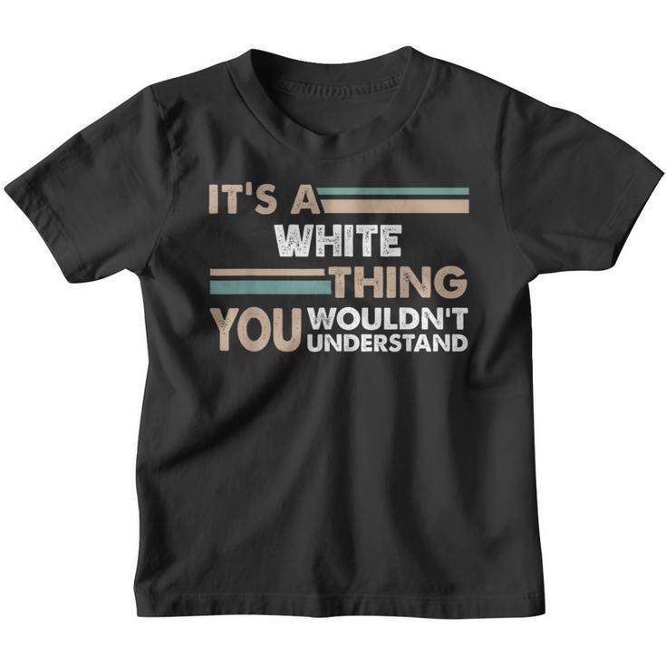 It's A Thing You Wouldn't Understand Family Name Youth T-shirt