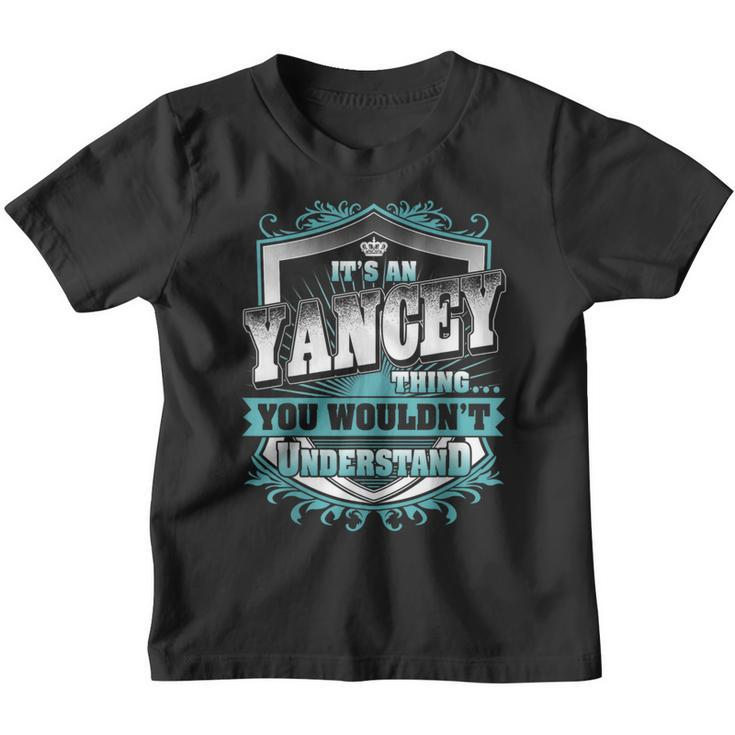 It's An Yancey Thing You Wouldn't Understand Name Vintage Youth T-shirt