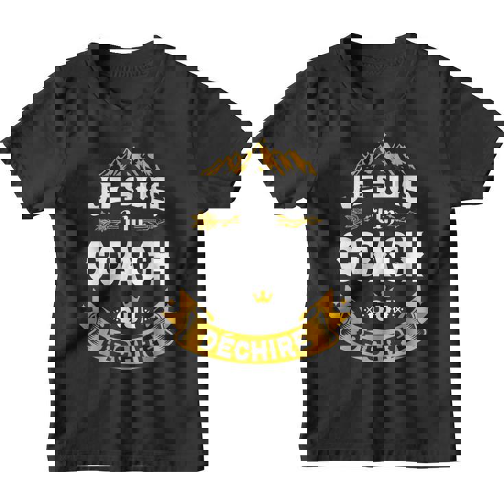 Je Suis Un Coach Qui Déchire Idée Original Drôle Youth T-shirt