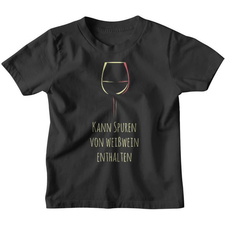 Kann Traces Von Weißwein May Not Kinder Tshirt