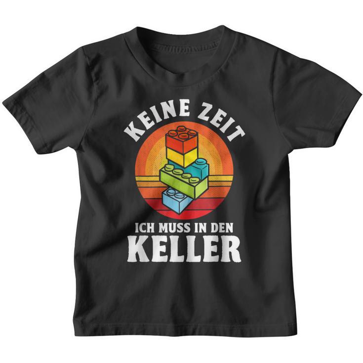 Keine Zeit Ich Muss In Den Keller Klemmbaustein Building German S Kinder Tshirt