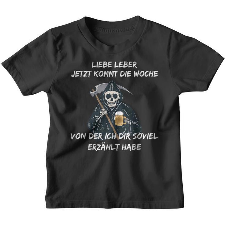 Liebe Leber Jetzt Kommt S Kinder Tshirt