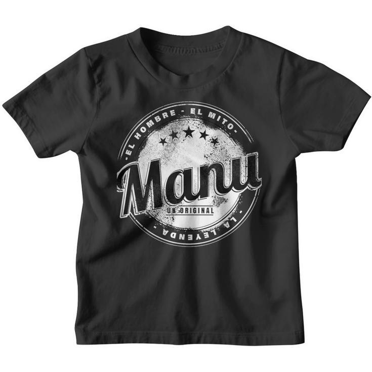 Manu El Hombre El Mito La Leyend Manu Nombre Camiseta niño