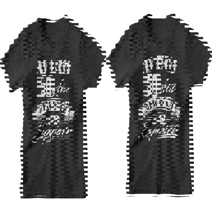 No Tengo 50 Años Tengo 18 Con 32 De Experiencia Cumpleaños Camiseta niño