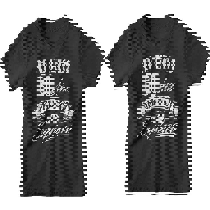 No Tengo 60 Años Tengo 18 Con 42 De Experiencia Cumpleaños Camiseta niño