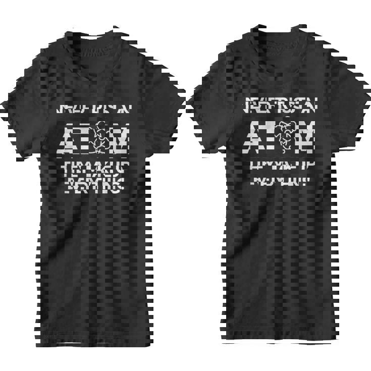 Nunca Confíes En Un Átomo Lo Componen Todo Química Camiseta niño