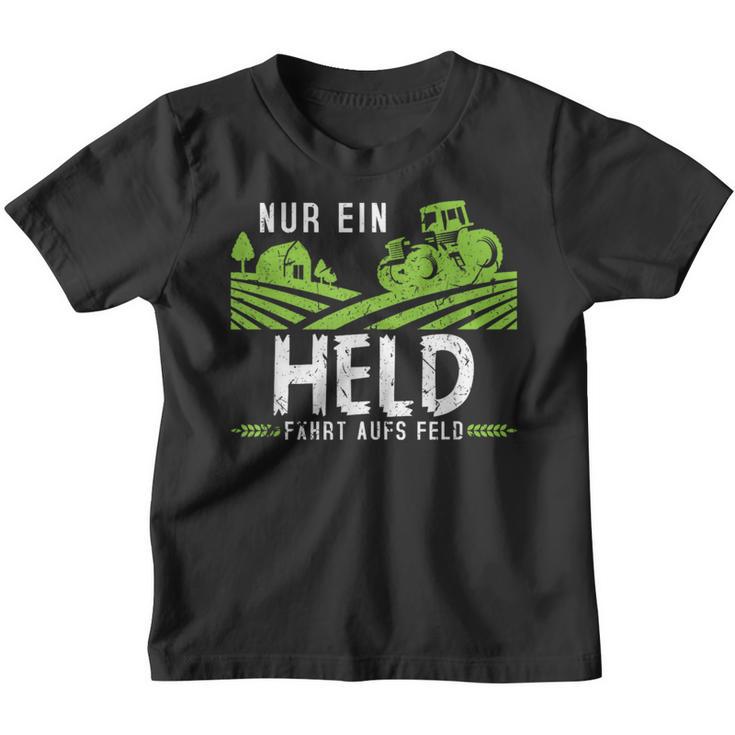 Nur Ein Held Fährt Aufs Feld Tractor Tractor Kinder Tshirt