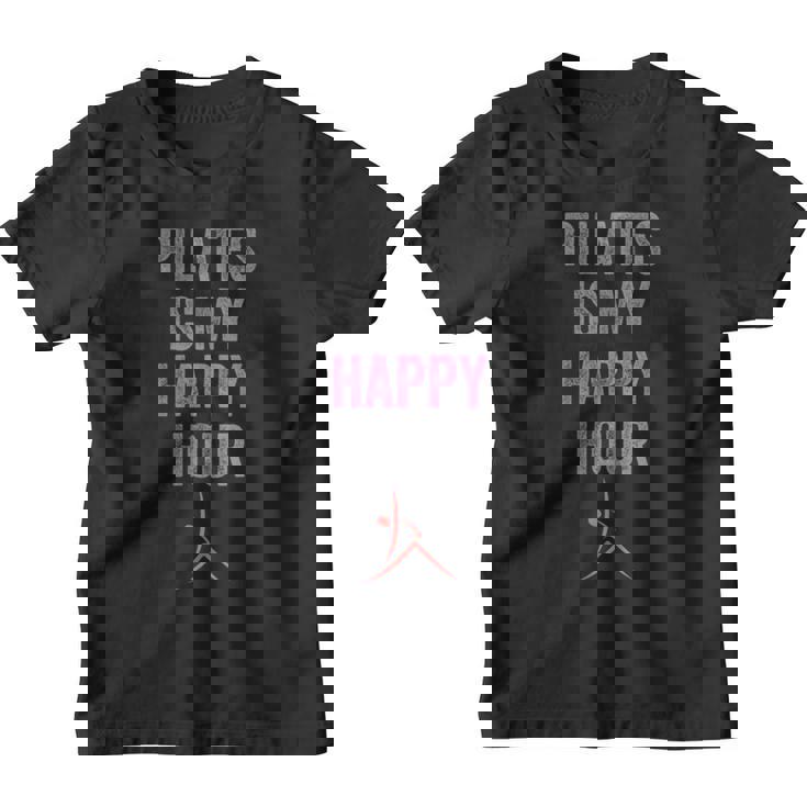 Pilates Is My Happy Hour Mignon Contrology Pilates Avec Dicton Youth T-shirt