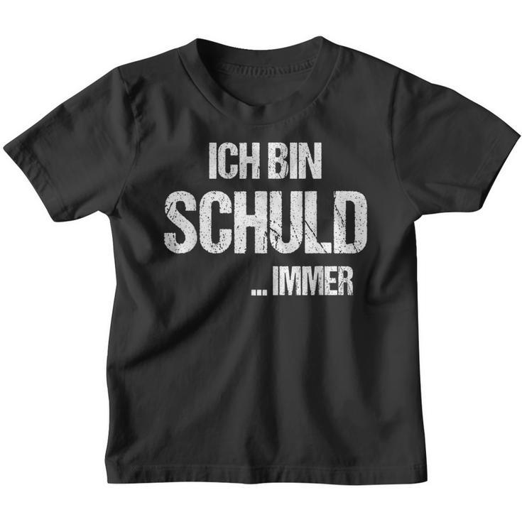 Sarcasm Ich Bin Schuld Kinder Tshirt