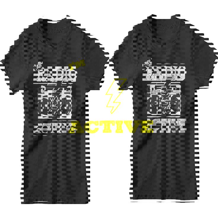 Soy Radio Active Para Un Operador De Radio Radio Divertido Jamón Radio Camiseta niño