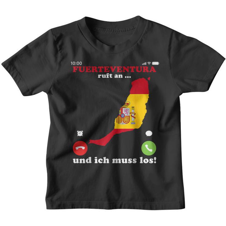 Spain Flag Fuerte Calls And I Must Go Fuerteventura Kinder Tshirt