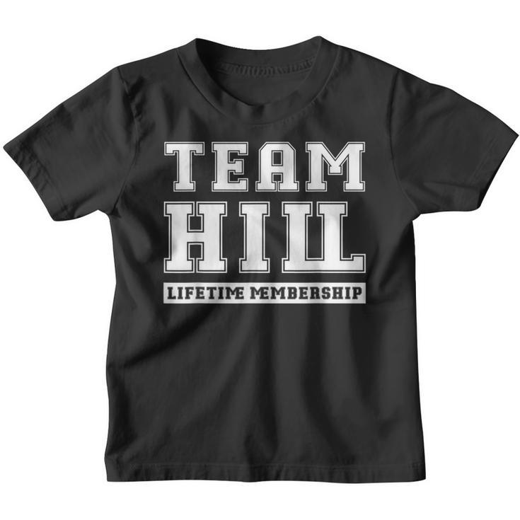 Team Hill Lifetime Membership Family Last Name Youth T-shirt