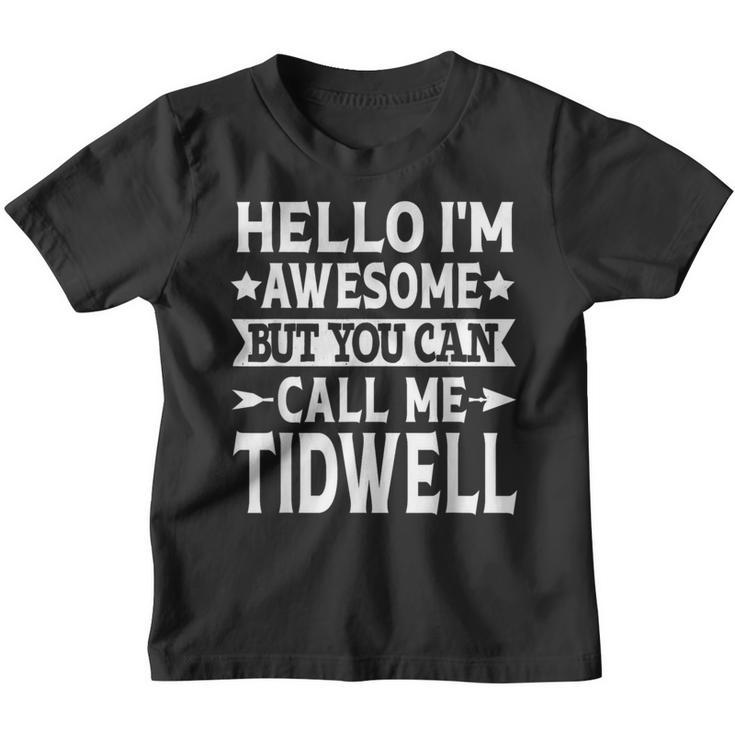 Tidwell Surname Call Me Tidwell Family Last Name Tidwell Youth T-shirt