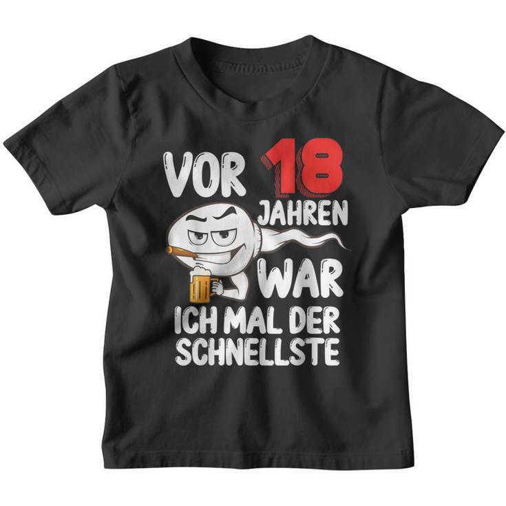 Vor 18 Jahren War Ich Mal Der Fastelste 18Th Birthday Kinder Tshirt