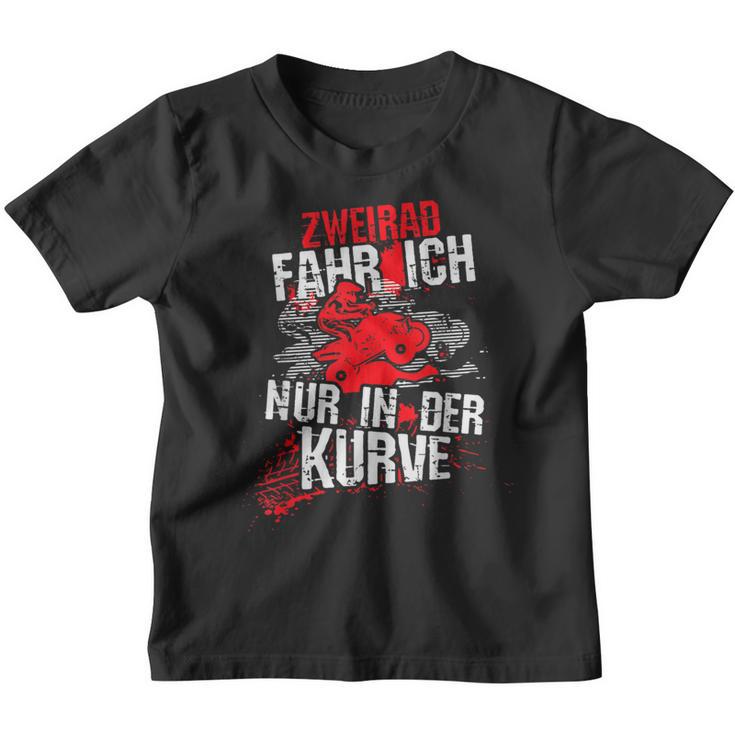 Zweirad Fahr Ich Nur In Der Kurve Quad Atv Motif Kinder Tshirt