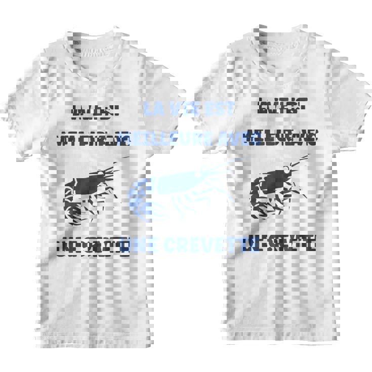 Crustacé Crevettes Laie Est Meilleure Avec Une Crevette Youth T-shirt