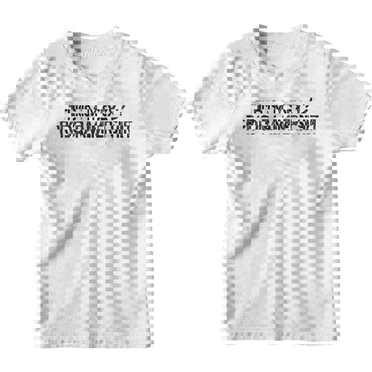 Dies Ist Mein Sexy Programmer Computer Programmer Kinder Tshirt