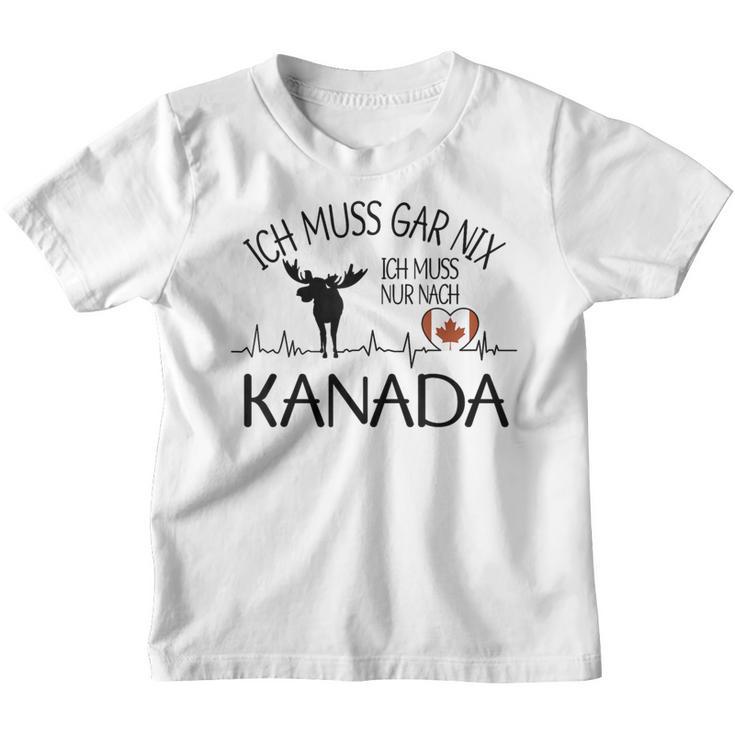 Ich Muss Gar Nix Ich Muss Nur Nach Kanada Gray Kinder Tshirt