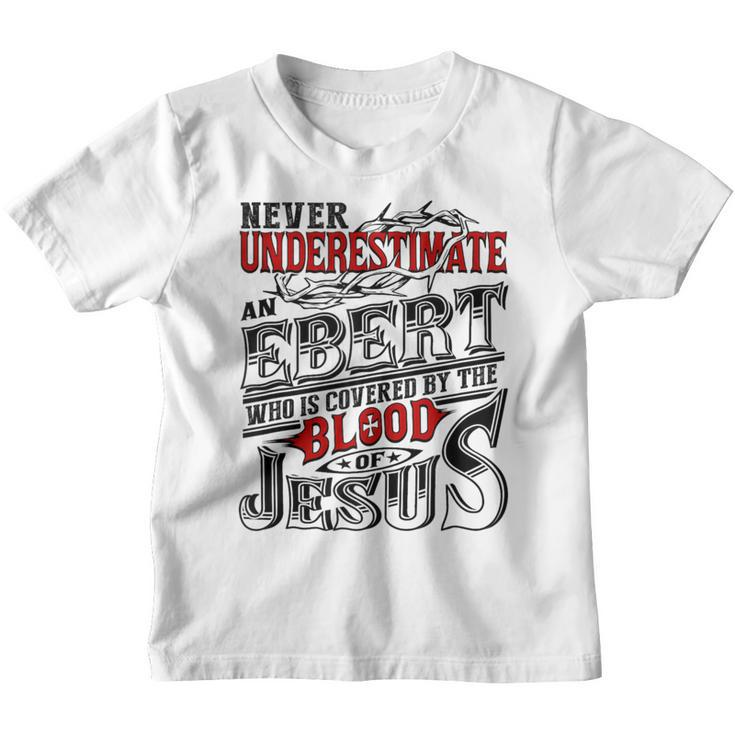 Never Underestimate Ebert Family Name Youth T-shirt